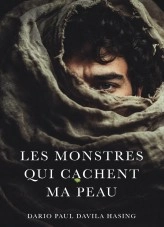 Libro Les Monstres Qui Cachent Ma Peau, autor Darío Paúl Dávila Hasing