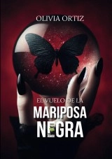 Libro El vuelo de la mariposa negra, autor OLIVIA GRACIELA ORTIZ VALDEZ
