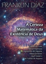 Libro A Certeza Matemática da Existência de Deus, autor Franklin Díaz
