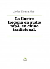 Libro La ilustre fregona en audio mp3, en chino tradicional., autor Javier Tavera Mas