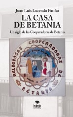 Libro La Casa de Betania, autor Lucendo Patiño, Juan Luis
