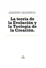 Libro La teoría de la Evolución y la Teología de la Creación., autor LEANDRO SEQUEIROS SAN ROMAN