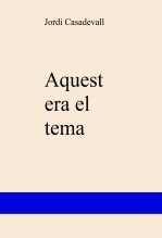 Aquest era el tema