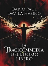 La Tragicommedia Dell'Uomo Libero