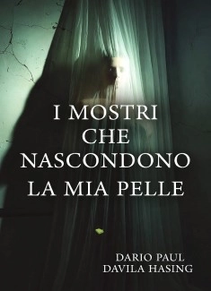 I Mostri Che Nascondono La Mia Pelle