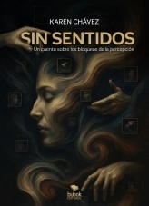 Libro Sin sentidos, autor KAREN MARLENI CHAVEZ PAREDES
