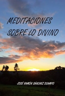 MEDITACIONES SOBRE LO DIVINO