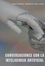CONVERSACIONES CON LA INTELIGENCIA ARTIFICIAL