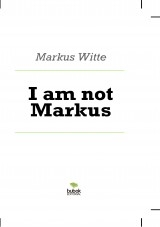 Libro I am not Markus, autor Imbuk Ediciones