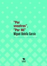 "Por vosotros", "Por Mí"