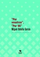 Libro "Por vosotros", "Por Mí", autor MIGUEL BOTELLA GARCÍA