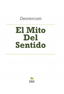 El Mito Del Sentido