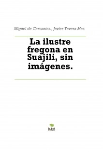 La ilustre fregona en Suajili, sin imágenes.