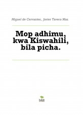 Libro Mop adhimu, kwa Kiswahili, bila picha., autor Javier Tavera Mas