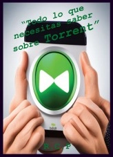Libro Todo lo que necesitas saber sobre Torrent, autor Raul Campos Ponce