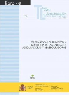 TEXTO LEGAL Nº 8/2025 "ORDENACIÓN, SUPERVISIÓN Y SOLVENCIA DE LAS ENTIDADES ASEGURADORAS Y REASEGURADORAS" (Actualización abril 2025)