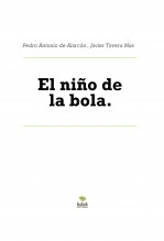Libro El niño de la bola., autor Javier Tavera Mas