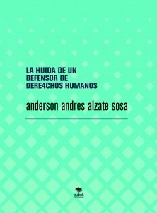 LA HUIDA DE UN DEFENSOR DE DERECHOS HUMANOS