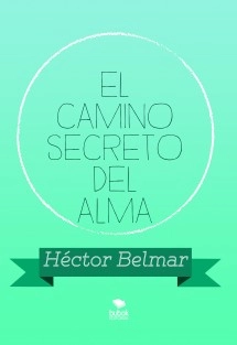 EL CAMINO SECRETO DEL ALMA