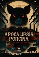 Libro Apocalipsis porcina, autor Álvarez Espiño, Alejandro