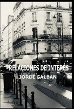 Libro Relaciones de interés, autor Jordi Galban Rodriguez
