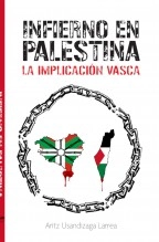 Libro Infierno en Palestina. La implicación vasca, autor Aritz Usandizaga Larrea