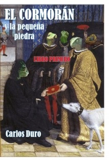 El Cormorán y la pequeña piedra, libro Primero