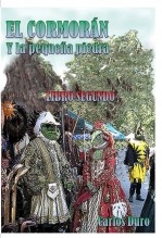 Libro El Cormorán y la pequeña piedra, libro Segundo, autor Carlos José Duro Manzo