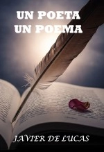 Libro UN POETA, UN POEMA, autor JAVIER DE LUCAS LINARES