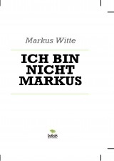 Libro ICH BIN NICHT MARKUS, autor Imbuk Ediciones