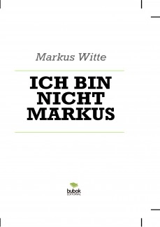 ICH BIN NICHT MARKUS