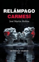 Libro Relámpago carmesí, autor José Martín Molina