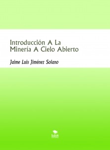 Introducción A La Minería A Cielo Abierto