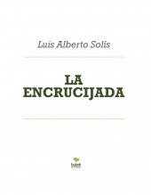 Libro LA ENCRUCIJADA, autor elchater