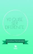 Yo quise ser diferente