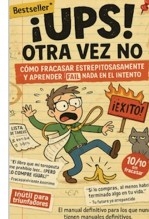 Libro ¡Ups! Otra vez no/ Cómo fracasar estrepitosamente y aprender (casi) nada en el intento, autor Jose Mª Alarte Duart