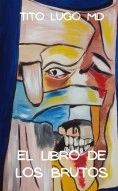 Libro El Libro de los Brutos, autor Tito Lugo MD