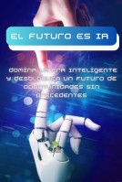 Todo sobre la Inteligencia Artificial