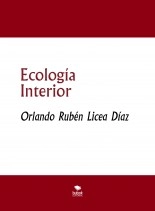 Libro Ecología Interior, autor Orlando Rubén Licea Díaz