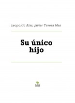 Libro Su único hijo, autor Javier Tavera Mas