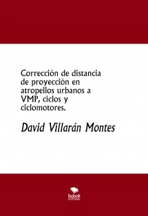 Corrección de distancia de proyección en atropellos urbanos a VMP, ciclos y ciclomotores.