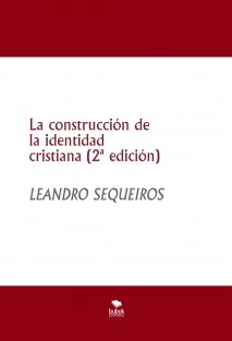 La construcción de la identidad cristiana (2º edición)