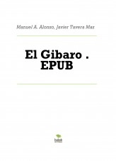 Libro El Gibaro . EPUB, autor Javier Tavera Mas