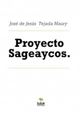 Libro Proyecto Sageaycos., autor José De Jesús Tejada Maury