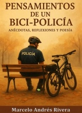 Libro PENSAMIENTOS DE UN BICI-POLICIA, autor marcelorivera