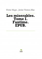 Libro Les miserables. Tome I. Fantime. EPUB., autor Javier Tavera Mas