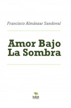 Amor Bajo La Sombra