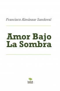Amor Bajo La Sombra