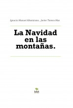 Libro La Navidad en las montañas., autor Javier Tavera Mas