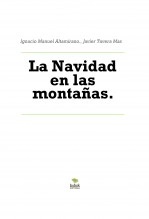 Libro La Navidad en las montañas., autor Javier Tavera Mas